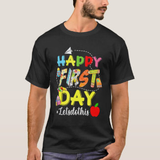 Happy First Day Let's Do This Welcome Back To Scho Tシャツ