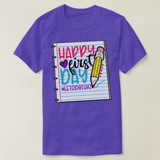 Happy First Day Lets Do This Welcome Back To Schoo Tシャツ (デザイン正面)
