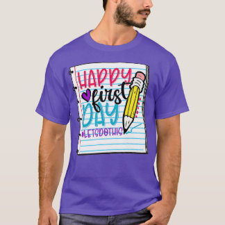 Happy First Day Lets Do This Welcome Back To Schoo Tシャツ
