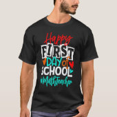 Happy First Day Of School Math Back To School s Tシャツ (正面)