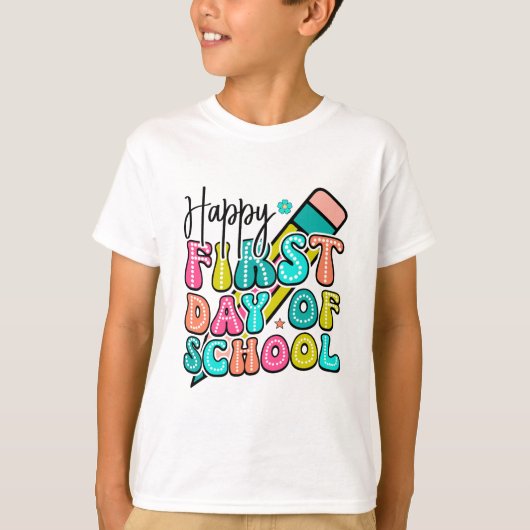 Happy First Day of School Tシャツ (正面)
