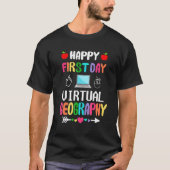 Happy First Day Of Virtual Geography Teaching Tシャツ (正面)
