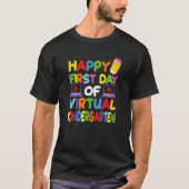 Happy First Day Of Virtual Kindergarten Kids Onlin Tシャツ (正面)