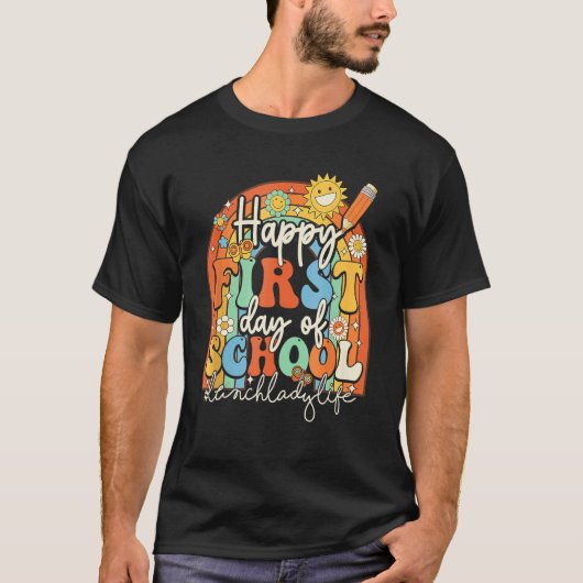 Happy First Day School Lunch Lady Life Groovy Back Tシャツ (正面)