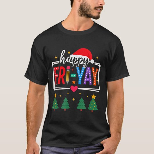 Happy Fri-yay Christmas Teacher Festive Holiday Sc Tシャツ (正面)