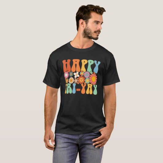 Happy Fri Yay Friday  Fun Teacher Groovy Tシャツ (正面フル)