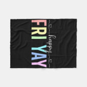 Happy Fri Yay Working Friday Weekend Teacher Stude フリースブランケット (正面(横))