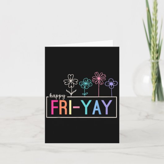 Happy Friday Teacher Fri-yay Funny Weekend Teacher カード (正面)