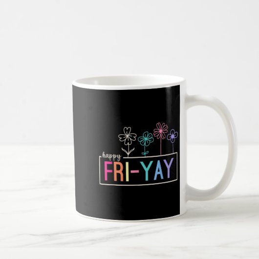 Happy Friday Teacher Fri-yay Funny Weekend Teacher コーヒーマグカップ (右)