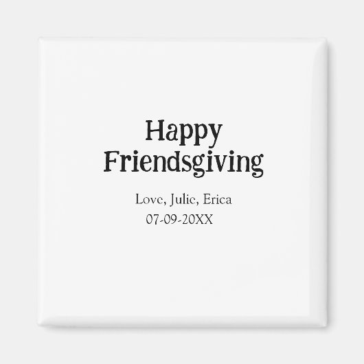 Happy friendsgiving add name with love date simple マグネット (正面)