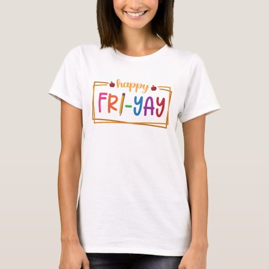 Happy Friyayシャツ | 金 – 日シャツ | 学校SVG | Tシャツ (正面)