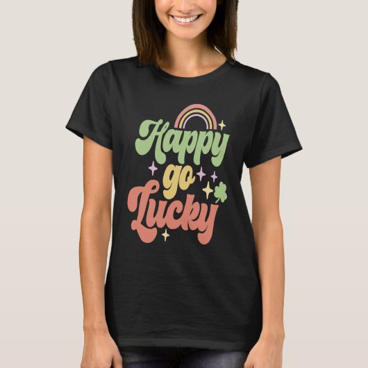 Happy Go Lucky Irish Saint Patricks Day Shamrock Tシャツ (正面)