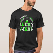 Happy Go Lucky Ish St Patricks Day Design For Part Tシャツ (正面)