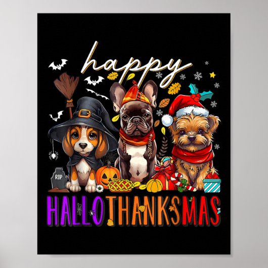 Happy Hallothanksmas Dogs Halloween Thanksgiving C ポスター (正面)