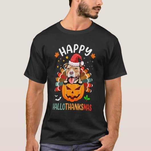 Happy Hallothanksmas  Pitbull Thanksgiving Christm Tシャツ (正面)