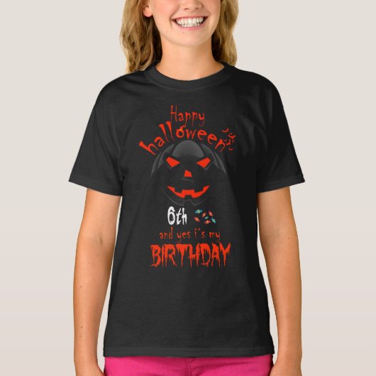 Happy Halloween And Yes It's My 6th Birthday Tシャツ (正面)