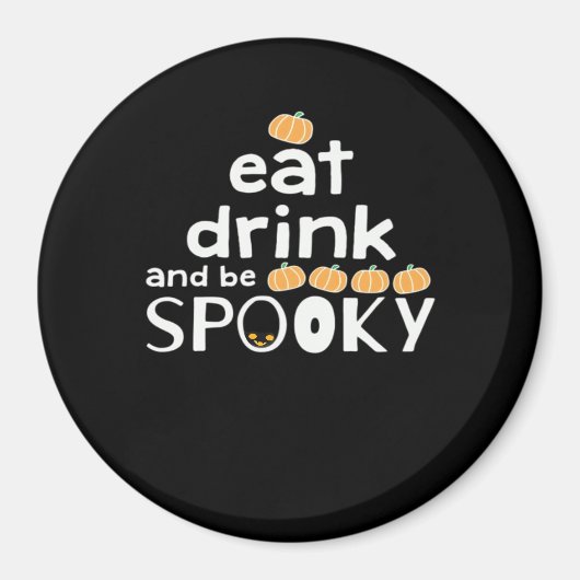 Happy Halloween Eat Drink And Be Scary Trendy マグネット (正面)