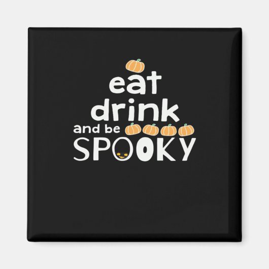 Happy Halloween Eat Drink And Be Scary Trendy マグネット (正面)