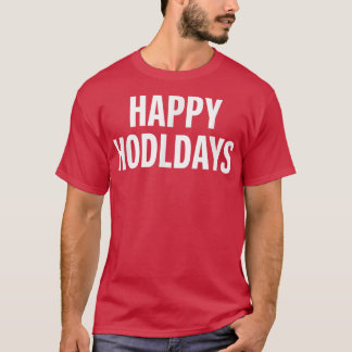 Happy Hodldays Cryptocurrency Bitcoin Hodl Tシャツ