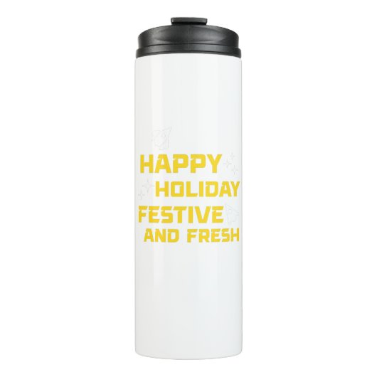 Happy Holiday, Festive and Fresh タンブラー (正面)