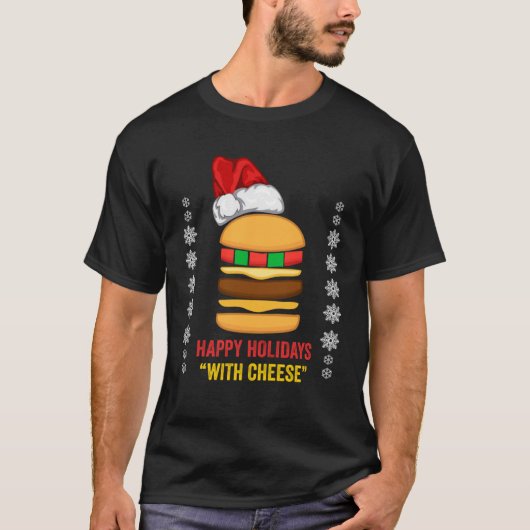Happy Holidays With Cheese Christmas Cheeseburger Tシャツ (正面)