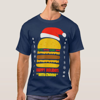 Happy Holidays With Cheese Hamburger Christmas Che Tシャツ