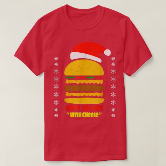 Happy Holidays With Cheese Hamburger Christmas Che Tシャツ (デザイン正面)