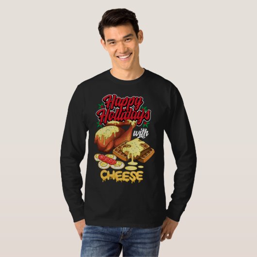 Happy Holidays With Cheese Humorous Tシャツ (正面フル)