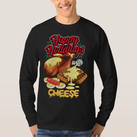 Happy Holidays With Cheese Humorous Tシャツ (正面)