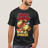 Happy Holidays With Cheese Humorous Tシャツ (正面)