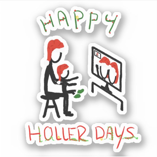 Happy Hollerdays 7 – ズーム会議。 シール (正面)
