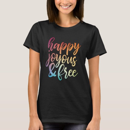 Happy Joyous & Free in Recovery Tシャツ (正面)