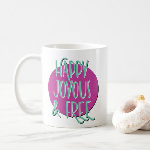 Happy Joyous & Free Recoveryのスローガン コーヒーマグカップ