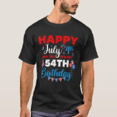Happy July 4th And Yes It s My 54th Birthday Indep Tシャツ (正面)