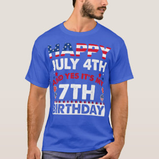Happy July 4th and Yes Its My 7th Birthday Indepen Tシャツ
