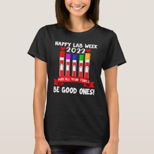 Happy Lab Week 2022すべてのチューブが良い1つになるかもしれない Tシャツ
