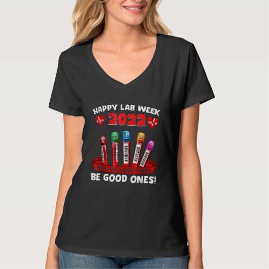 Happy Lab Week 2022すべてのチューブが良い1つになるかもしれない Tシャツ (正面)