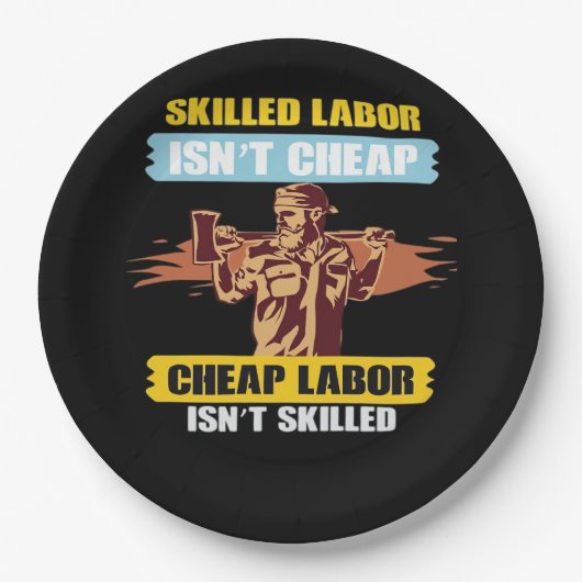 Happy Labor Day – 熟練労働者は安くはない、安い ペーパープレート (正面)