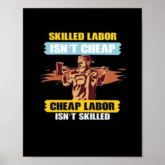 Happy Labor Day – 熟練労働者は安くはない、安い ポスター (正面)