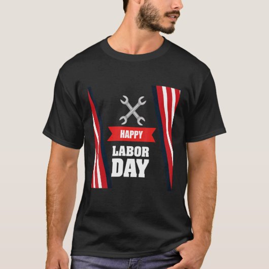 Happy Labor Day America Workers Day Labour Day 3 Tシャツ (正面)