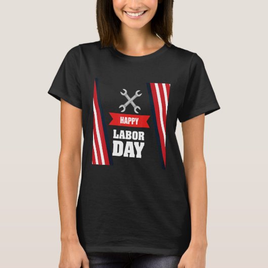 Happy Labor Day America Workers Day Labour Day 3 Tシャツ (正面)