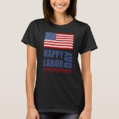 Happy Labor Day America Workers Day  Labour Day    Tシャツ (正面)