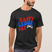 Happy Labor Day Patriot Happy Labor Day 2022 Ameri Tシャツ (正面)