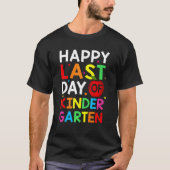 Happy Last Day Of Kindergarten   Teacher Students Tシャツ (正面)