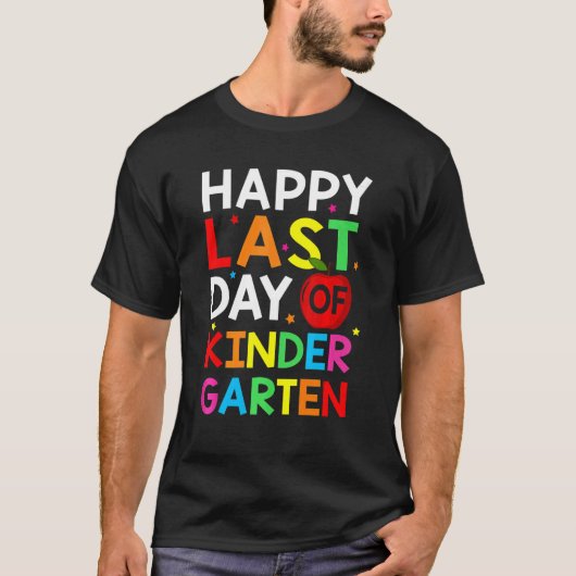 Happy Last Day Of Kindergarten   Teacher Students Tシャツ (正面)