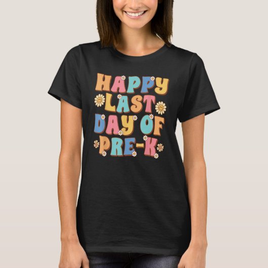 Happy Last Day of Pre K Cute Groovy Pre K Teacher Tシャツ (正面)