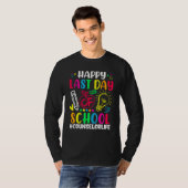 Happy Last Day Of School Counselor Life Teacher Lo Tシャツ (正面フル)