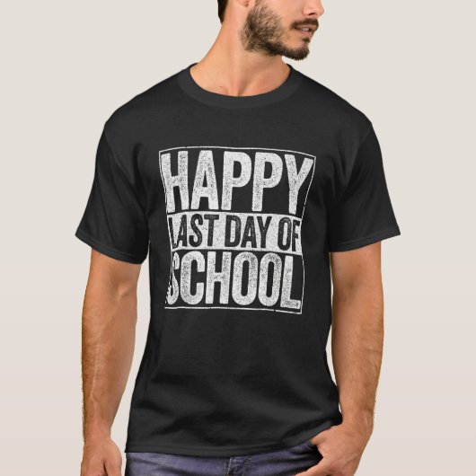 Happy Last Day Of School For Teacher Student 1 Tシャツ (正面)