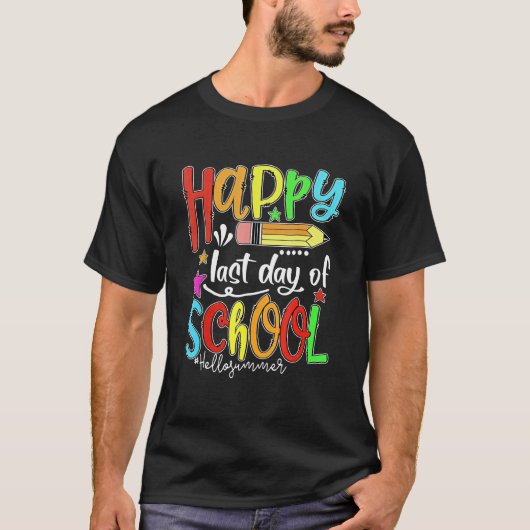 Happy Last Day Of School  Hello Summer Teacher Stu Tシャツ (正面)