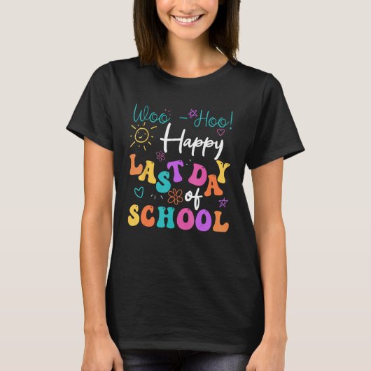 Happy Last Day Of School Out For Summer We Are On  Tシャツ (正面)